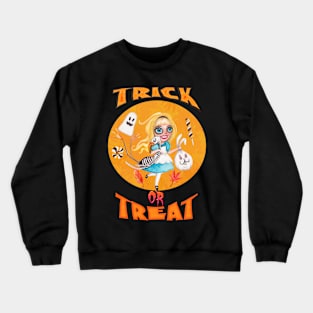 TRICK OR TREAT SPOOKY HALLOWEEN SCARY ALICE Crewneck Sweatshirt